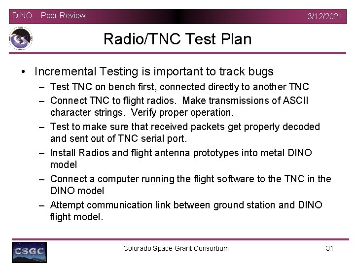 DINO – Peer Review 3/12/2021 Radio/TNC Test Plan • Incremental Testing is important to