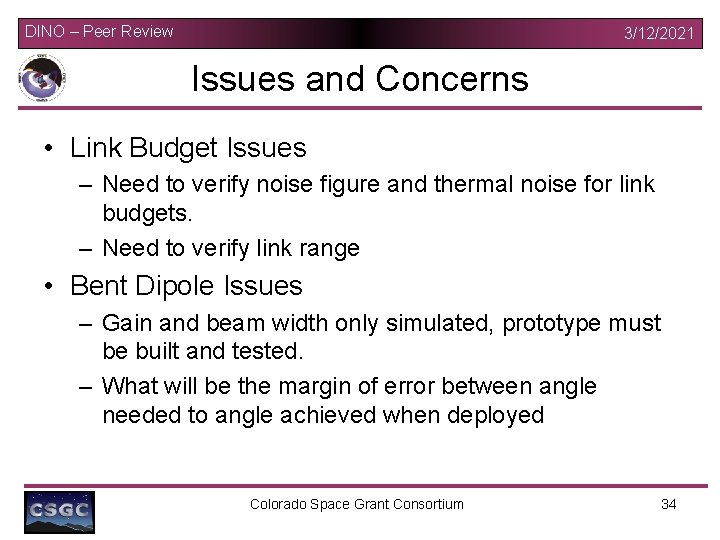 DINO – Peer Review 3/12/2021 Issues and Concerns • Link Budget Issues – Need