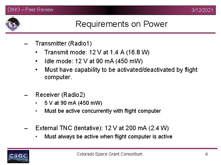 DINO – Peer Review 3/12/2021 Requirements on Power – Transmitter (Radio 1) • Transmit