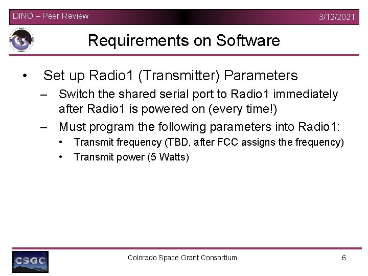 DINO – Peer Review 3/12/2021 Requirements on Software • Set up Radio 1 (Transmitter)