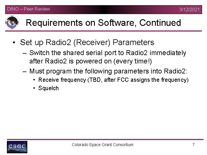 DINO – Peer Review 3/12/2021 Requirements on Software, Continued • Set up Radio 2