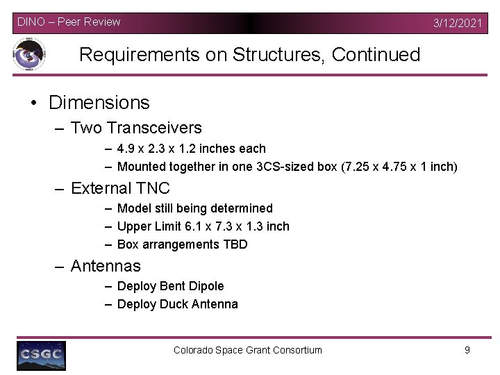 DINO – Peer Review 3/12/2021 Requirements on Structures, Continued • Dimensions – Two Transceivers