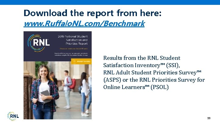 Download the report from here: www. Ruffalo. NL. com/Benchmark Results from the RNL Student