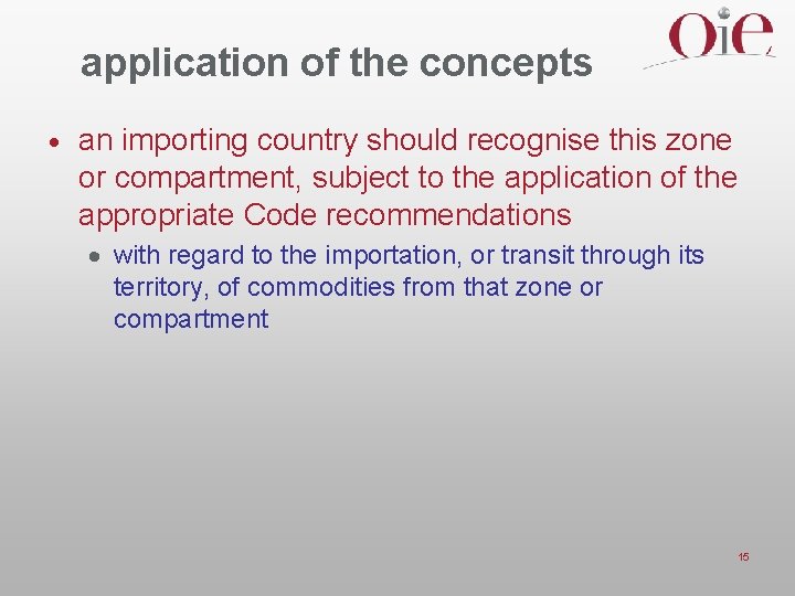 application of the concepts · an importing country should recognise this zone or compartment,