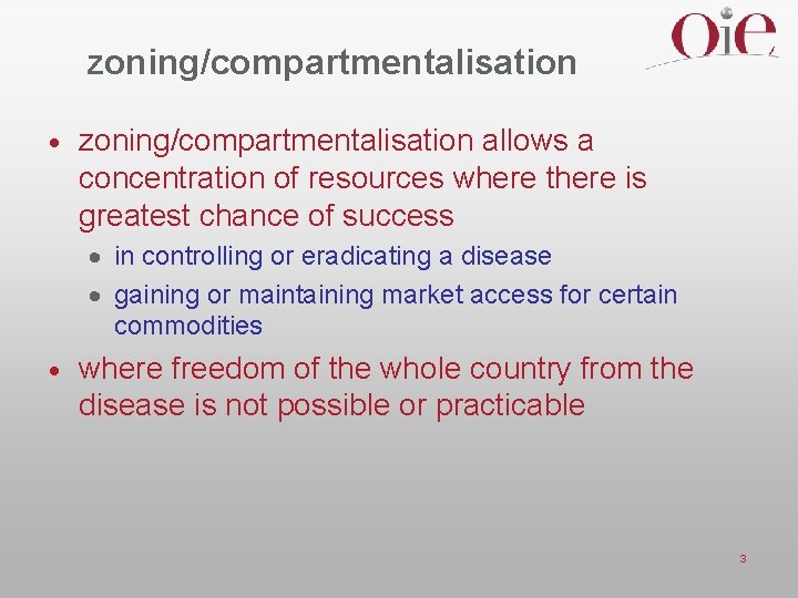 zoning/compartmentalisation · zoning/compartmentalisation allows a concentration of resources where there is greatest chance of