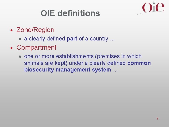 OIE definitions · Zone/Region · a clearly defined part of a country … ·