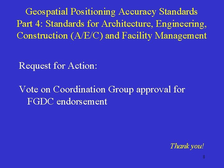 Geospatial Positioning Accuracy Standards Part 4: Standards for Architecture, Engineering, Construction (A/E/C) and Facility