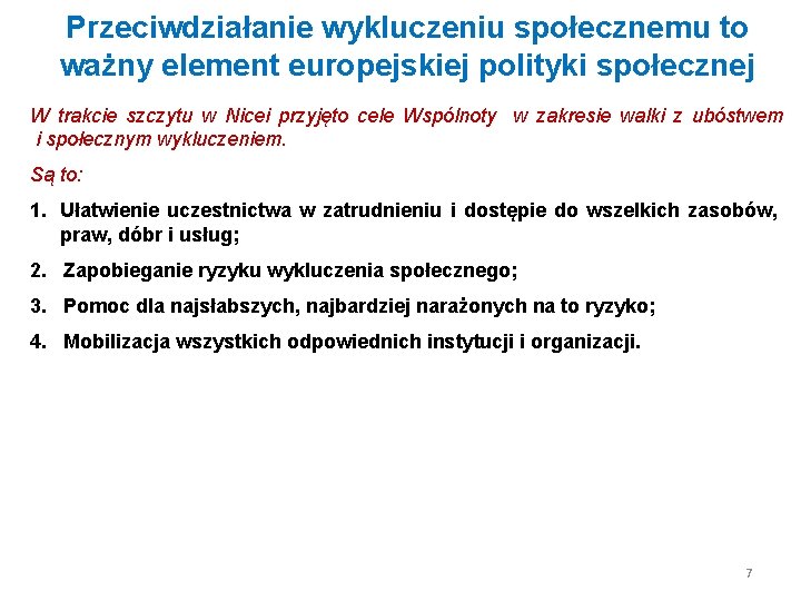 Przeciwdziałanie wykluczeniu społecznemu to ważny element europejskiej polityki społecznej W trakcie szczytu w Nicei