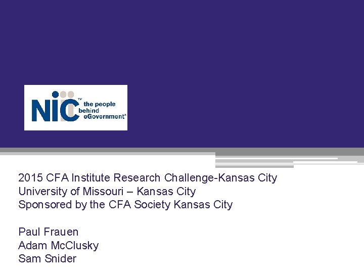 2015 CFA Institute Research Challenge-Kansas City University of Missouri – Kansas City Sponsored by