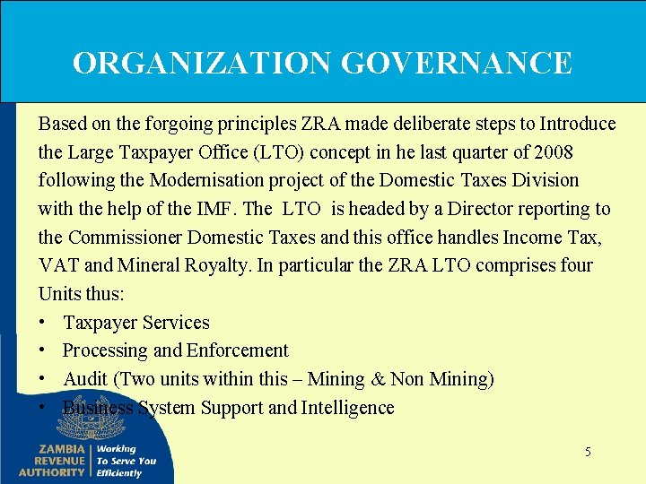 ORGANIZATION GOVERNANCE Based on the forgoing principles ZRA made deliberate steps to Introduce the