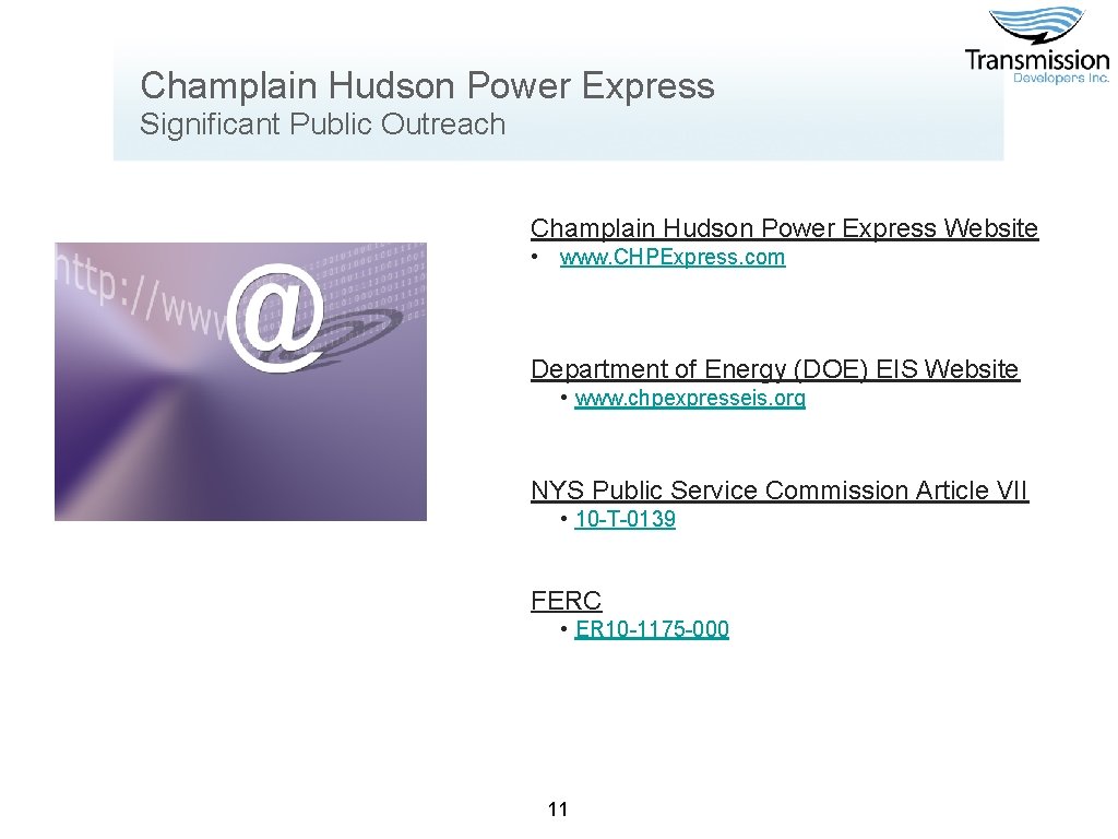Champlain Hudson Power Express Significant Public Outreach Champlain Hudson Power Express Website • www.