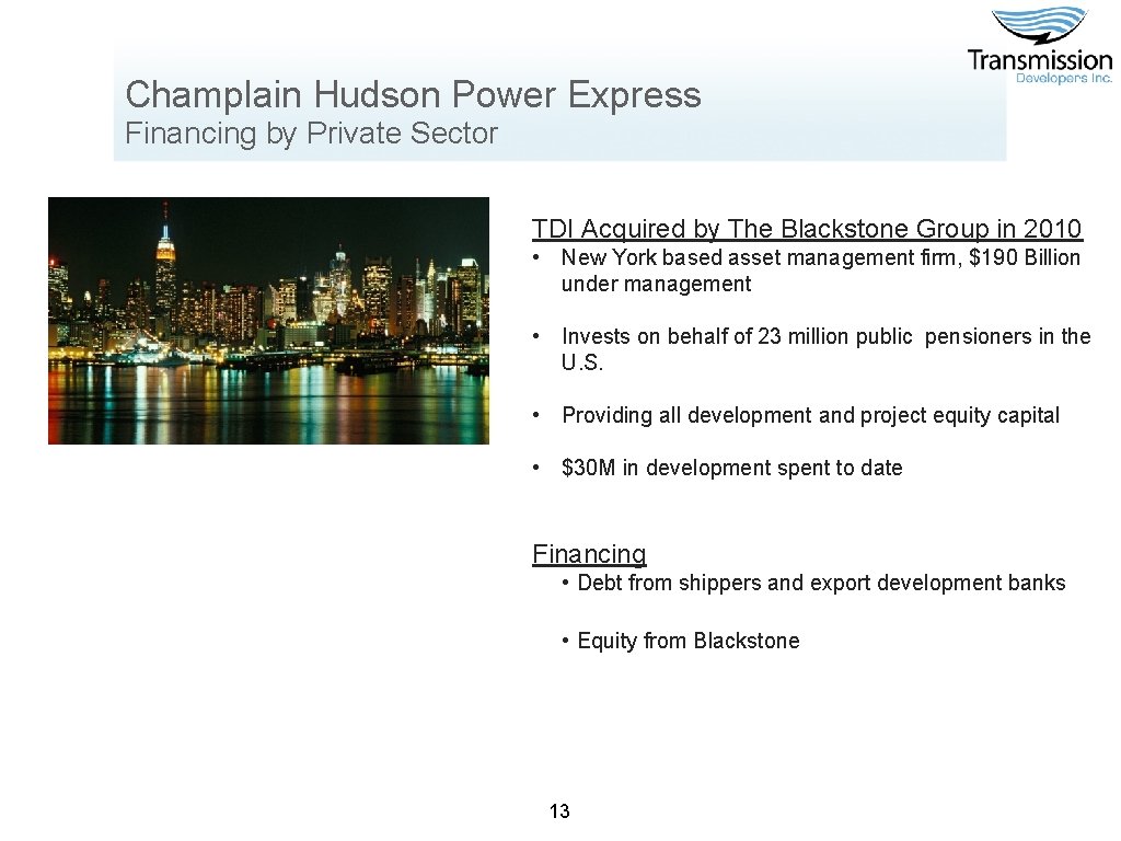 Champlain Hudson Power Express Financing by Private Sector TDI Acquired by The Blackstone Group