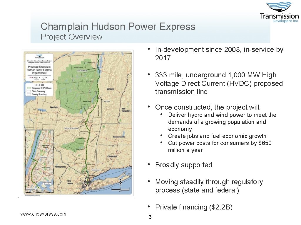 Champlain Hudson Power Express Project Overview • In-development since 2008, in-service by 2017 •