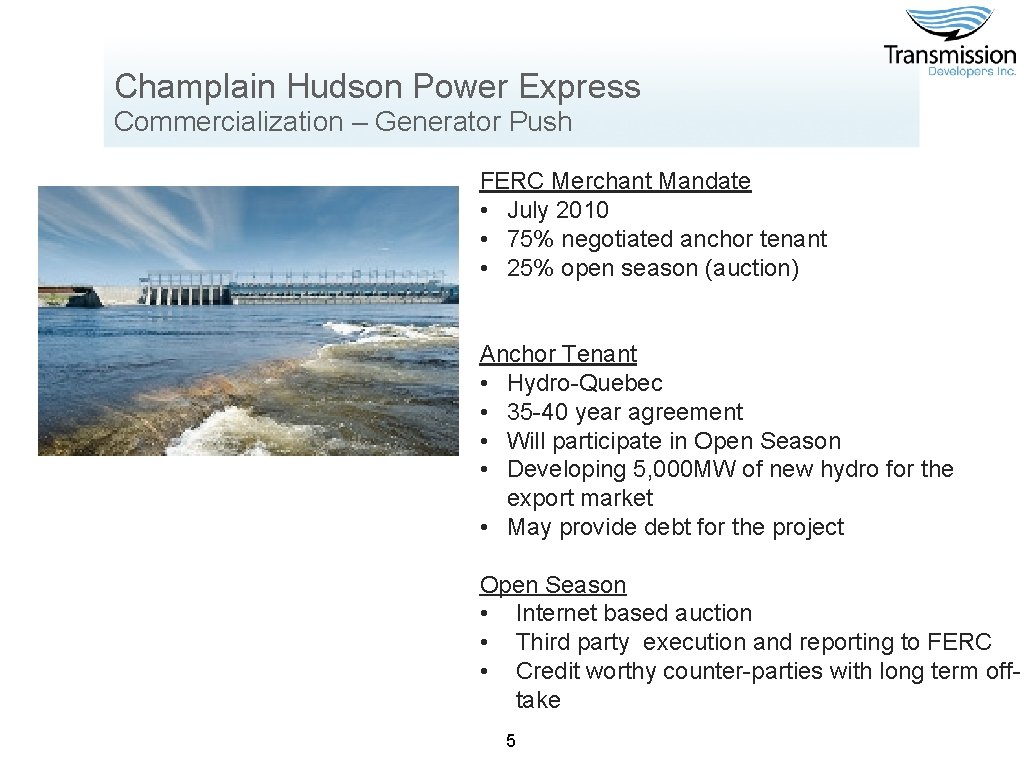 Champlain Hudson Power Express Commercialization – Generator Push FERC Merchant Mandate • July 2010