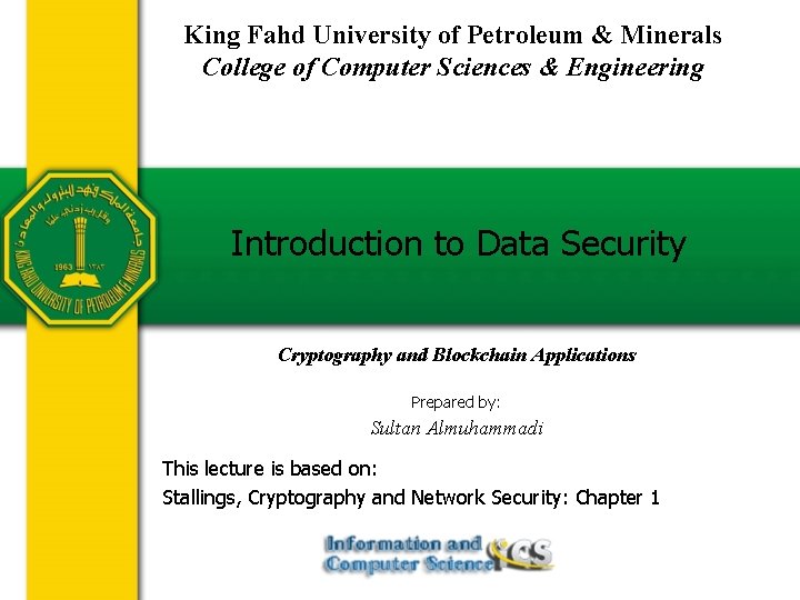 King Fahd University of Petroleum & Minerals College of Computer Sciences & Engineering Introduction