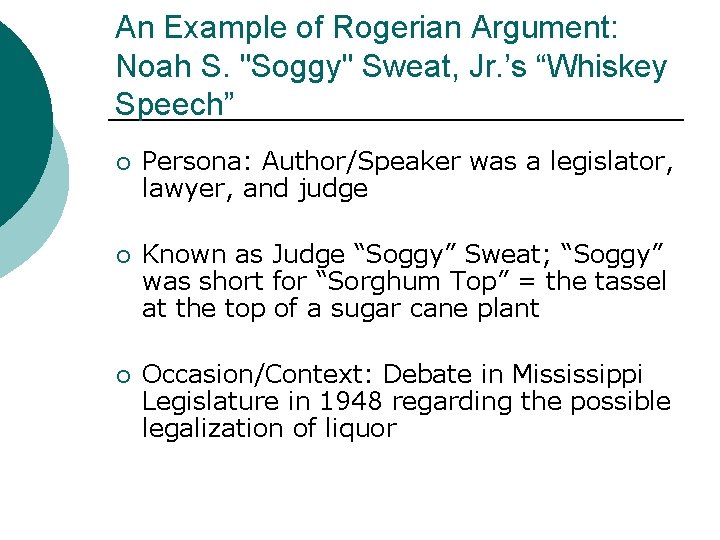 An Example of Rogerian Argument: Noah S. "Soggy" Sweat, Jr. ’s “Whiskey Speech” ¡