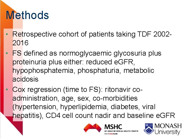 Methods • Retrospective cohort of patients taking TDF 20022016 • FS defined as normoglycaemic