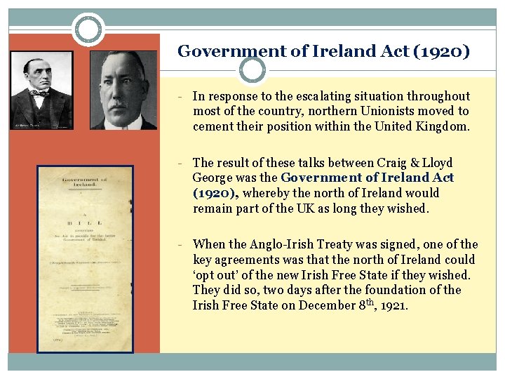 Government of Ireland Act (1920) - In response to the escalating situation throughout most