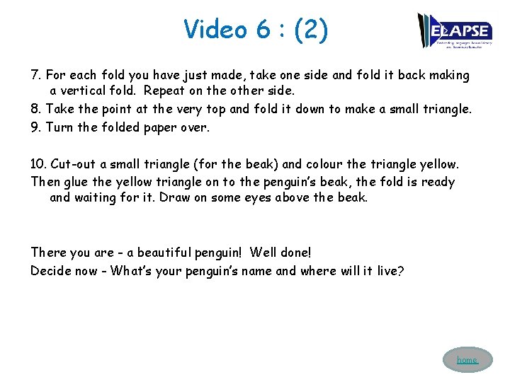 Video 6 : (2) 7. For each fold you have just made, take one