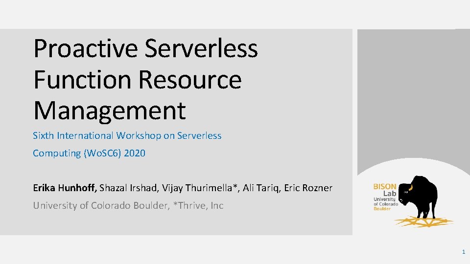 Proactive Serverless Function Resource Management Sixth International Workshop on Serverless Computing (Wo. SC 6)