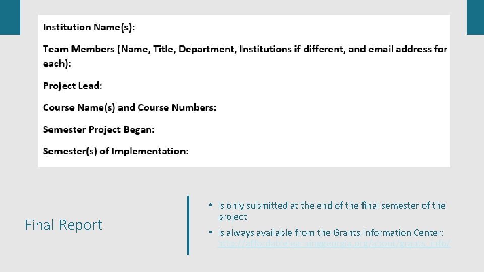 Final Report • Is only submitted at the end of the final semester of