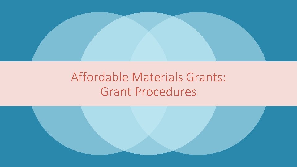 Affordable Materials Grants: Grant Procedures 