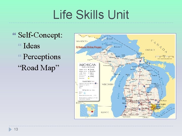 Life Skills Unit Self-Concept: Ideas Perceptions “Road Map” 13 