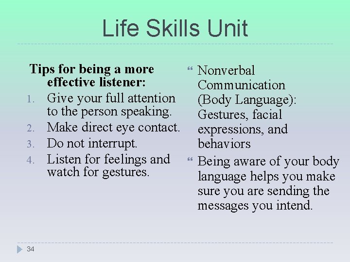Life Skills Unit Tips for being a more 1. 2. 3. 4. 34 effective