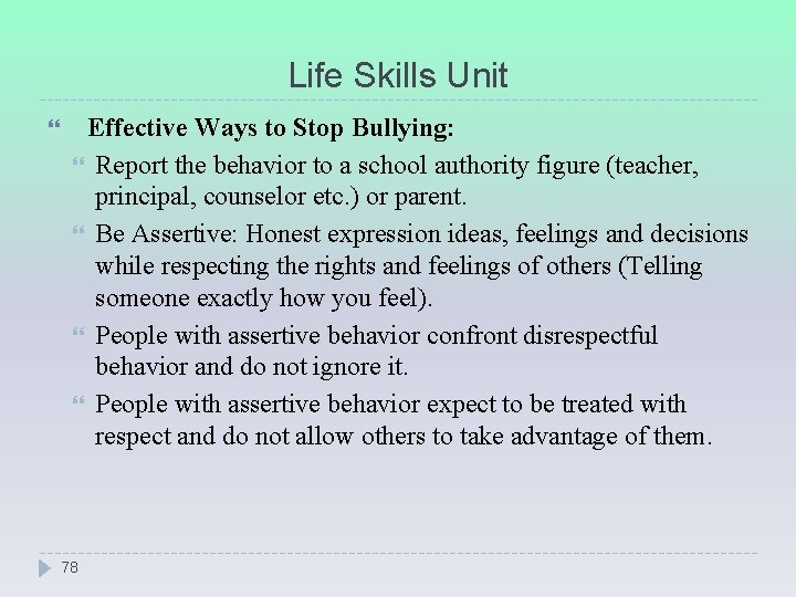 Life Skills Unit Effective Ways to Stop Bullying: Report the behavior to a school