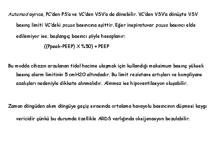 Automod ayrıca, PC’den PS’a ve VC’den VSV’a da dönebilir. VC’den VSV’a dönüşte VSV basınç