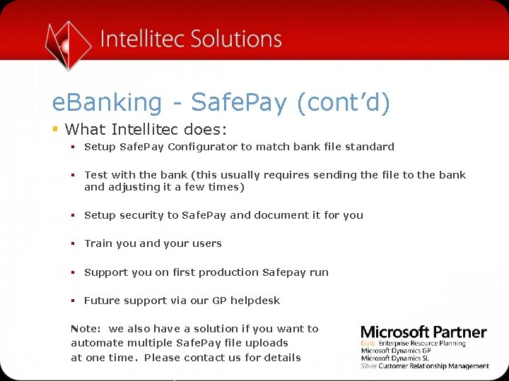 e. Banking - Safe. Pay (cont’d) § What Intellitec does: § Setup Safe. Pay