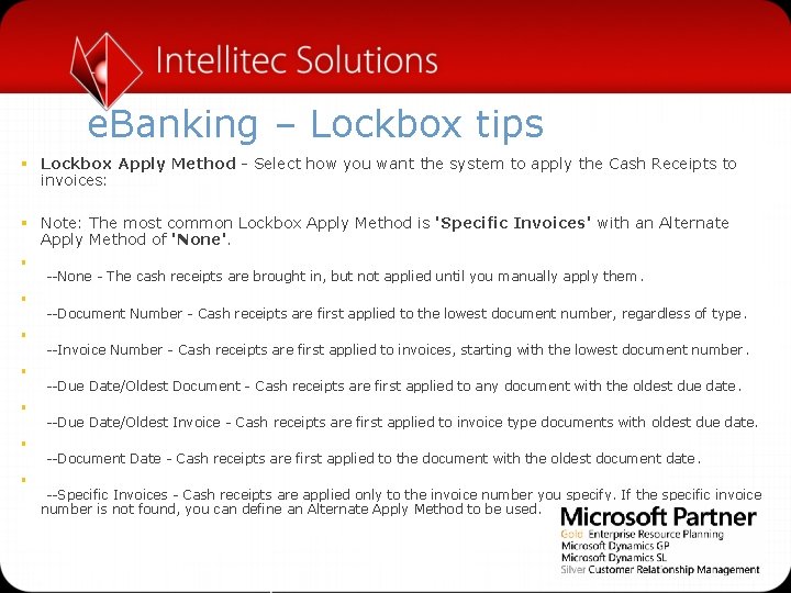 e. Banking – Lockbox tips § Lockbox Apply Method - Select how you want