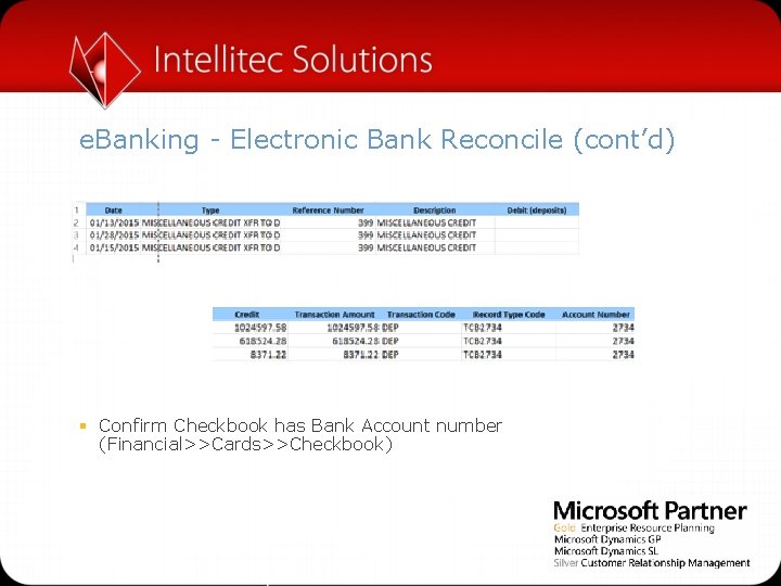 e. Banking - Electronic Bank Reconcile (cont’d) § Confirm Checkbook has Bank Account number