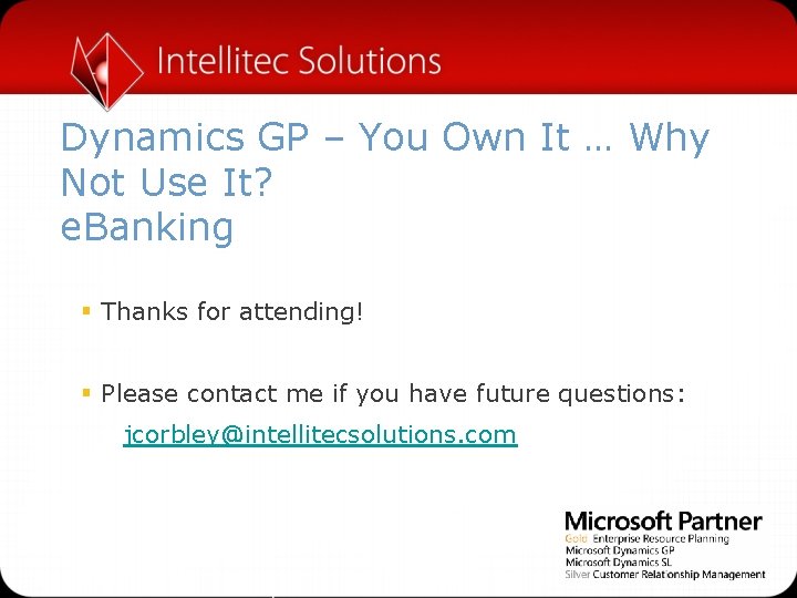 Dynamics GP – You Own It … Why Not Use It? e. Banking §