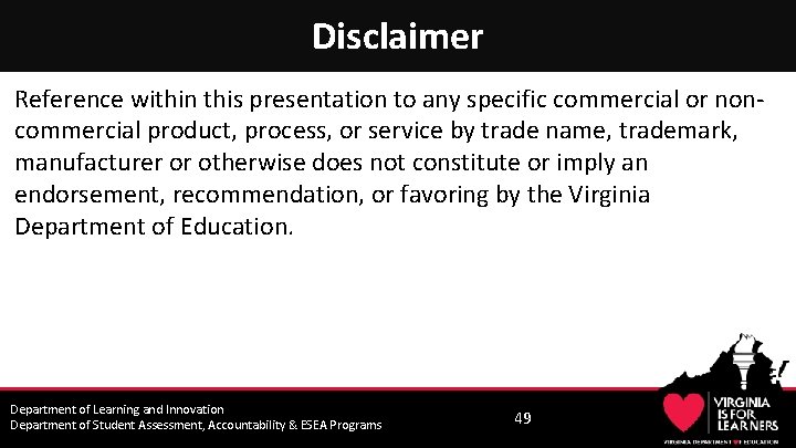 Disclaimer Reference within this presentation to any specific commercial or noncommercial product, process, or Disclaimer Reference within this presentation to any specific commercial or noncommercial product, process, or