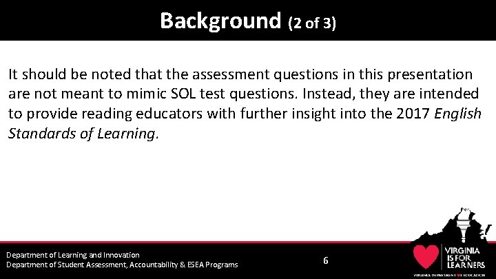 Background (2 of 3) It should be noted that the assessment questions in this Background (2 of 3) It should be noted that the assessment questions in this
