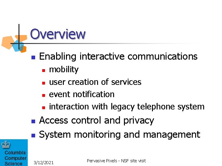 Overview n Enabling interactive communications n n n mobility user creation of services event Overview n Enabling interactive communications n n n mobility user creation of services event