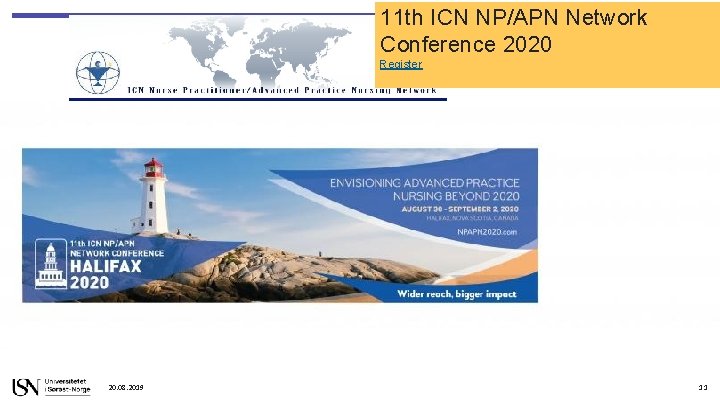 11 th ICN NP/APN Network Conference 2020 Register 20. 08. 2019 11 