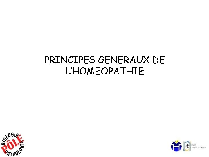 PRINCIPES GENERAUX DE L’HOMEOPATHIE 