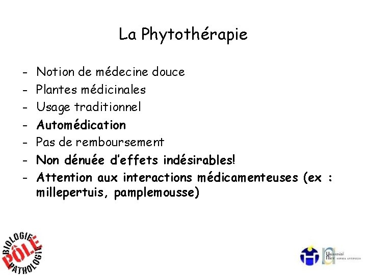 La Phytothérapie - Notion de médecine douce Plantes médicinales Usage traditionnel Automédication Pas de