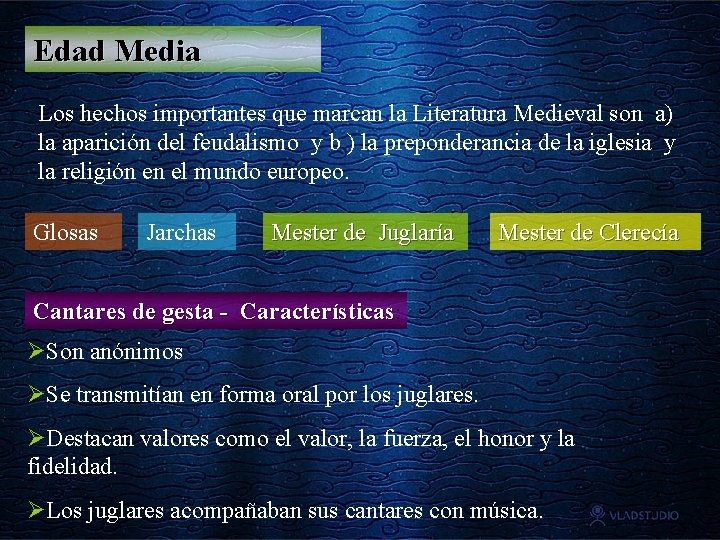 Edad Media Los hechos importantes que marcan la Literatura Medieval son a) la aparición