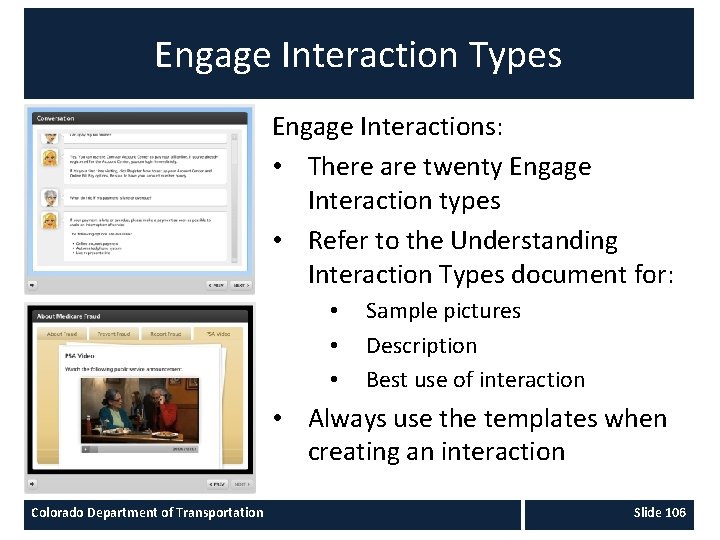 Engage Interaction Types Engage Interactions: • There are twenty Engage Interaction types • Refer Engage Interaction Types Engage Interactions: • There are twenty Engage Interaction types • Refer