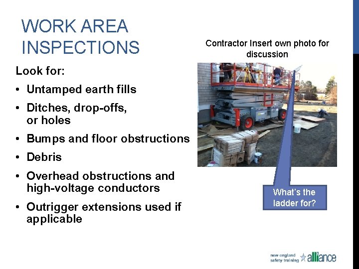 WORK AREA INSPECTIONS Contractor Insert own photo for discussion Look for: • Untamped earth