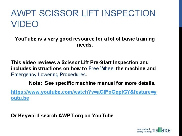 AWPT SCISSOR LIFT INSPECTION VIDEO You. Tube is a very good resource for a