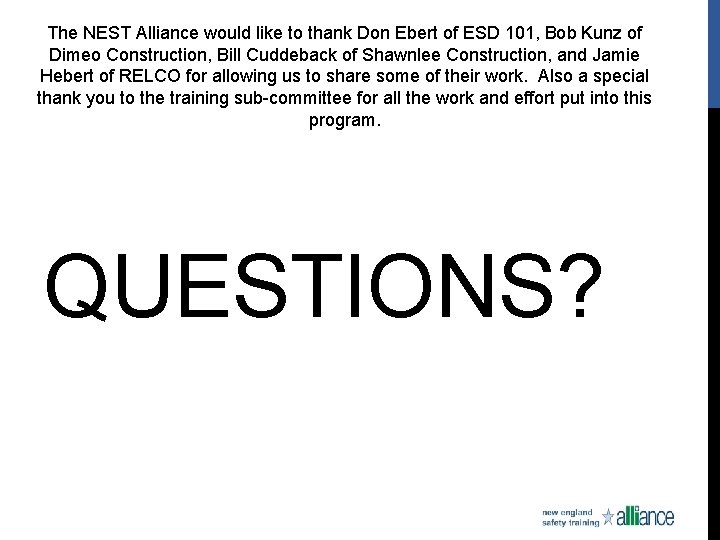 The NEST Alliance would like to thank Don Ebert of ESD 101, Bob Kunz