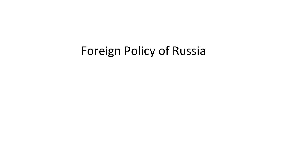 Foreign Policy of Russia 