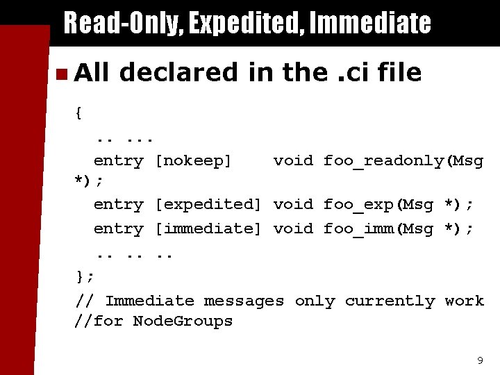 Read-Only, Expedited, Immediate n All declared in the. ci file {. . . entry