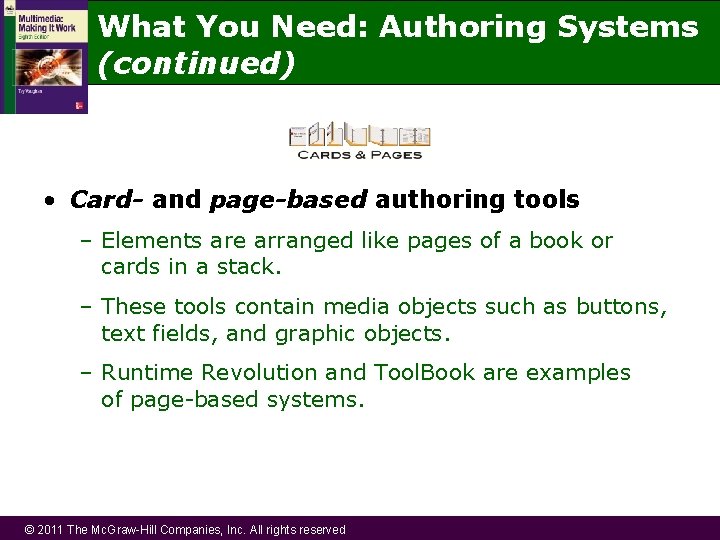 What You Need: Authoring Systems (continued) • Card- and page-based authoring tools – Elements