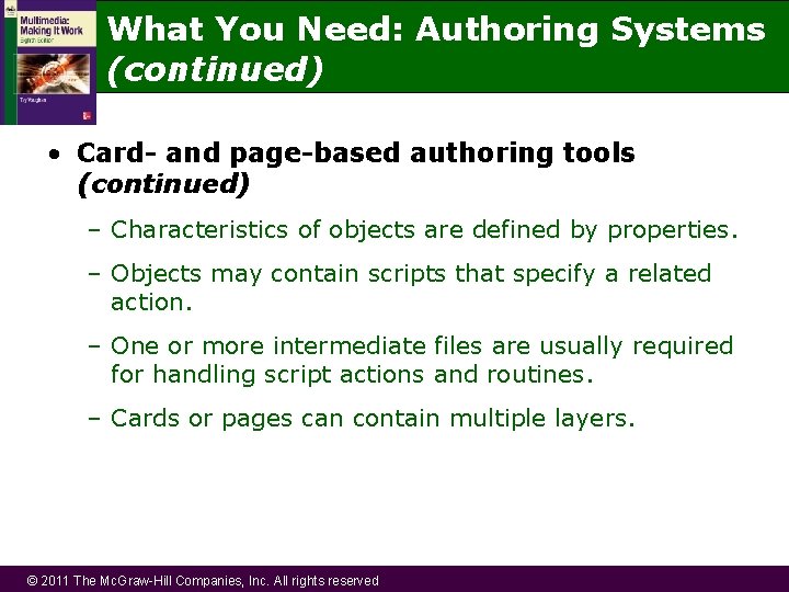 What You Need: Authoring Systems (continued) • Card- and page-based authoring tools (continued) –