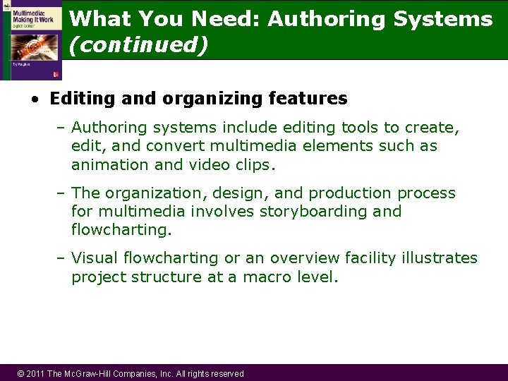 What You Need: Authoring Systems (continued) • Editing and organizing features – Authoring systems